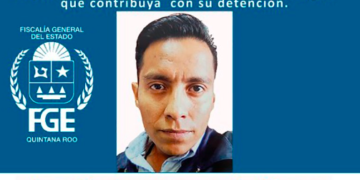 Fiscalía de Quintana Roo ofrece recompensa de 500 mil pesos por detener a acusado de violación