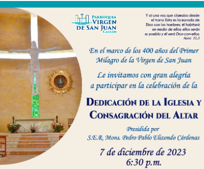Anuncian dedicación de la iglesia y consagración del altar en la parroquia virgen de san juan